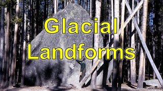 Glacial Landforms [upl. by Sharl]