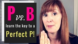 American English Pronunciation  P vs B  Pronounce a Perfect P Sound [upl. by Esilehs112]