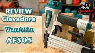 Clavadora Makita AF505  Revision de la herramienta [upl. by Sicular]