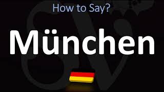 How to Pronounce München Munich [upl. by Kitarp]