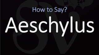 How to Pronounce Aeschylus CORRECTLY [upl. by Marie271]