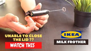 IKEA Milk Frother Battery Installation and Trick To Close the Lid [upl. by Tammie]