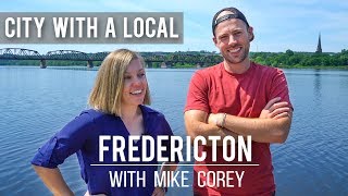 THE BEST OF FREDERICTON NEW BRUNSWICK with MIKE COREY [upl. by Niwrek]