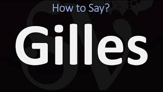 How to Pronounce Gilles CORRECTLY [upl. by Bron761]