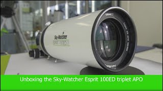 Skywatcher Esprit 100 ED Triplet APO Refractor Telescope Unboxing Video [upl. by Novyak]