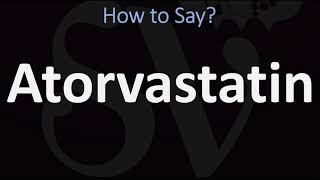 How to Pronounce Atorvastatin CORRECTLY [upl. by Esiole]