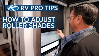 RV Pro Tips How to Adjust Your Roller Shades [upl. by Aidile]