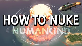 Humankind Nuclear Weapons Guide  How to Nuke Humankind [upl. by Ripp350]