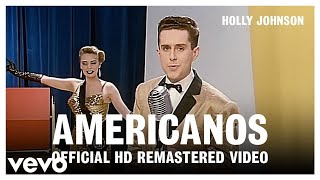 Holly Johnson  Americanos Official HD Remastered Video [upl. by Lletram]