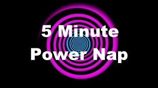 Hypnosis 5 Minute Power Nap [upl. by Skutchan]