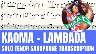 Kaoma  Lambada  Solo Tenor Saxophone Sheet Music  Original Key [upl. by Ahgiela]