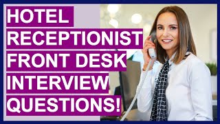 HOTEL RECEPTIONIST  FRONT DESK AGENT Interview Questions and Answers Tutorial [upl. by Maddock]