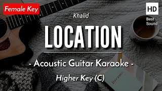 Location Karaoke Acoustic  Khalid HQ Audio [upl. by Keeley]