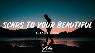 Alessia Cara  Scars To Your Beautiful Lyrics [upl. by Aitel901]