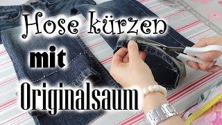 Hose kürzen  mit Originalsaum am Bsp Jeanshose Do it yourself [upl. by Tterab]