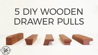 5 DIY Wooden Drawer Pulls  How to Make Cabinet Handles [upl. by Longley]