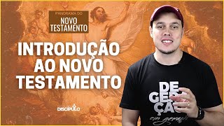 Introdução ao Novo Testamento  Panorama do Novo Testamento [upl. by Saideman]