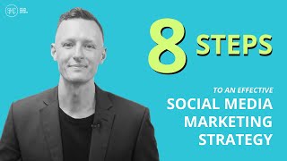 8 Steps To An Effective Social Media Marketing Strategy [upl. by Rahel]