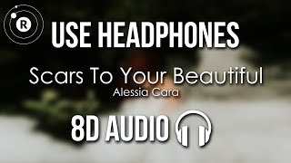 Alessia Cara  Scars To Your Beautiful 8D AUDIO [upl. by Perle]