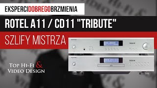 Wzmacniacz Rotel A11 i odtwarzacz CD11 Tribute  Prezentacja Top HiFi [upl. by Fabe]