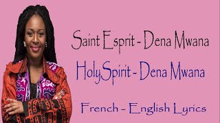 Saint Esprit  Holy Spirit  Dena Mwana  English  French Lyrics  Pursue Lyrics [upl. by Ayotahs]