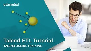 Talend ETL Tutorial  Talend Tutorial For Beginners  Talend Online Training  Edureka [upl. by Irbmac592]