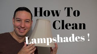 How To Clean Fabric Lampshades  Clean With Confidence [upl. by Rojam607]