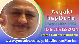 Avyakt BapDada English LIVE  15122024 Sunday 430 PM to 900 PM IST [upl. by Alin]