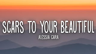 Alessia Cara  Scars To Your Beautiful Lyrics [upl. by Netsirhc]