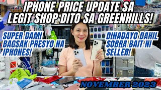 PRICE DROP AT LEGIT NA BILIHAN NG IPHONES SA GREENHILLS IPHONE XR 11 12 13 14  NOV 2023 [upl. by Grimona]