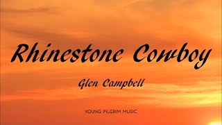 Glen Campbell  Rhinestone Cowboy Lyrics [upl. by Kary]