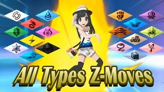 Pokemon Sun amp Moon  All Types ZMoves 1080p HD [upl. by Artenek]