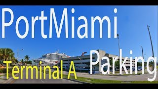 Port of Miami Parking  Terminal A with Directions  January 2019 [upl. by Hazmah]