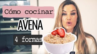 COMO COCINAR AVENA de 4 FORMAS DIFERENTES [upl. by Nodanrb710]