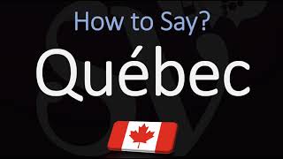 How to Pronounce Québec CORRECTLY French amp English Pronunciation [upl. by Saunder]