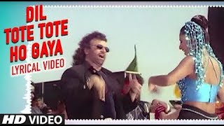 Dil Tote Tote Ho Gaya Lyrical Video  Bichhoo  Hans Raj Hans  Shweta Shetty  Bobby Deol  Rani [upl. by Id]