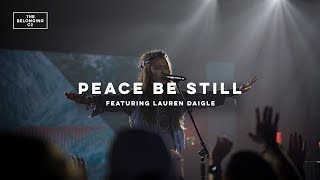 Peace Be Still feat Lauren Daigle  The Belonging Co  All The Earth [upl. by Lynett]