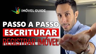 Passo a Passo para Escriturar e Registrar um ImÃ³vel [upl. by Earvin]