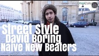 David Boring Naive New Beaters le Street Style [upl. by Adnoma215]