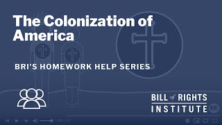 The Colonization of America  BRIs Homework Help Series [upl. by Treblih485]