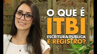 Dúvidas frequentes sobre ITBI Escritura Pública e Registro [upl. by Gord]