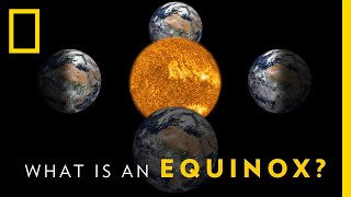 What is an Equinox  National Geographic [upl. by Gertrudis]