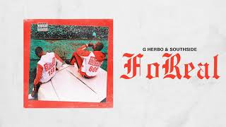 G Herbo amp Southside  FoReal Official Audio [upl. by Ameerahs201]