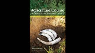 Agriculture Course By Rudolf Steiner [upl. by Foss]