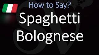 How to Pronounce Spaghetti Bolognese CORRECTLY Italian Pronunciation [upl. by Namurt]