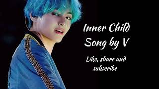 Inner Child Song by BTS V ‧ [upl. by Nauhs]