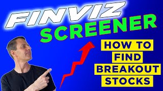 How To Find Breakout Stocks COMPLETE TUTORIAL Finviz Screener [upl. by Hillier]