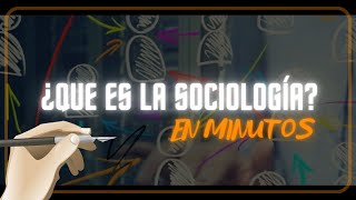 ¿QUE ES LA SOCIOLOGÍAen minutos [upl. by Kowtko]