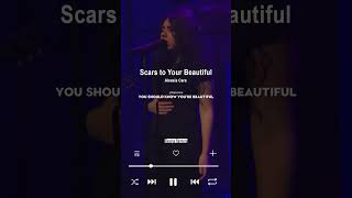 Scars to your Beautiful  Alessia Cara [upl. by Llemar981]