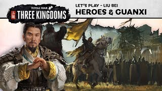 Total War THREE KINGDOMS  Heroes amp Guanxi Lets Play [upl. by Myron490]